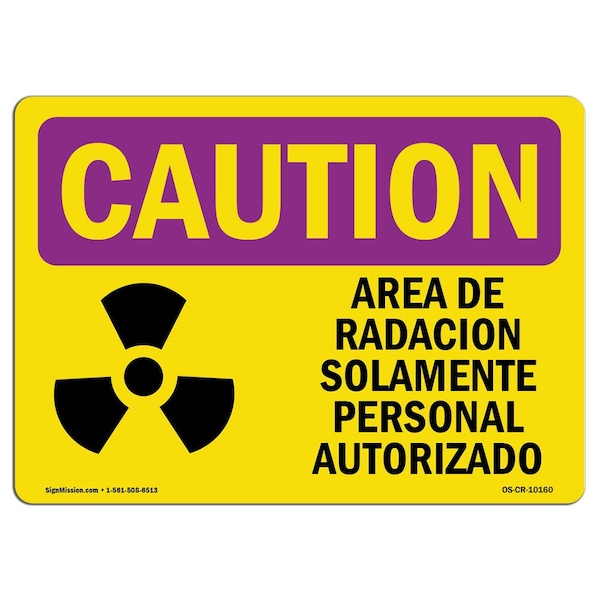 OSHA RADIATION Sign Authorized Personnel Spanish 14in X 10in Aluminum, 14" W, 10" H, Landscape
